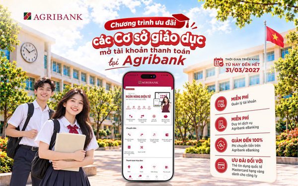 Agribank miễn loạt phí cho trường học, cơ sở giáo dục mở tài khoản