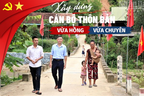 Bài 3: Xây dựng cán bộ thôn, bản “vừa hồng, vừa chuyên”