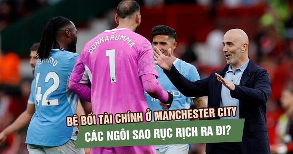 Bê bối tài chính bủa vây Manchester City, các ngôi sao rục rịch tìm đường ra đi?