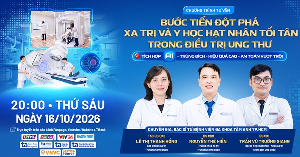 Bước tiến đột phá xạ trị và y học hạt nhân điều trị ung thư