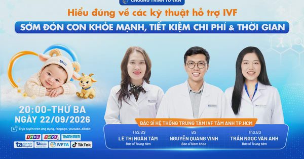 Các kỹ thuật hiện đại giúp vợ chồng hiếm muộn có con khỏe mạnh