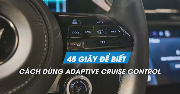 Cách sử dụng tính năng kiểm soát hành trình thích ứng