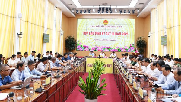 Cần Thơ họp báo định kỳ quý III năm 2026