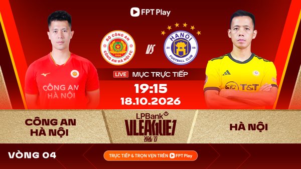 Cập nhật tỷ số Công an Hà Nội vs Hà Nội ngày 18/10, kết quả V.League mới nhất