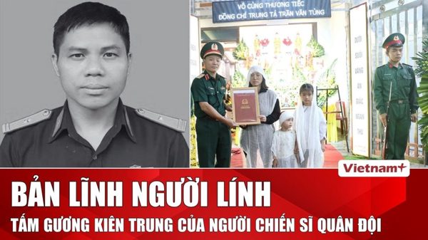 Câu chuyện tuần qua: Thiếu tá Trần Văn Tùng - Sáng mãi tấm gương “Bộ đội cụ Hồ”
