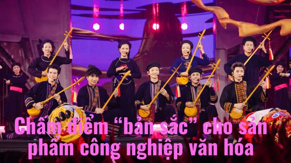 Chấm điểm “bản sắc” cho sản phẩm công nghiệp văn hóa