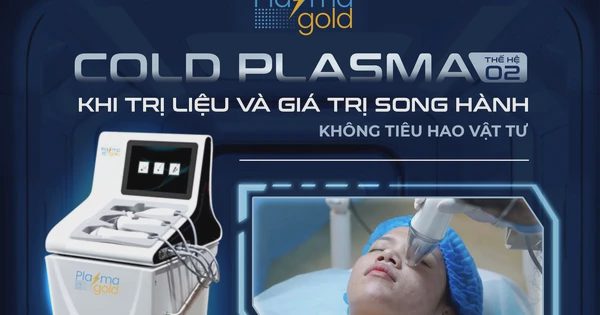 Chấm dứt nỗi lo ‘mỏng da, ngại nắng’ với công nghệ tái tạo từ plasma lạnh