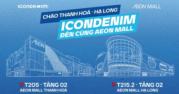 Chính thức khai trương cửa hàng ICONDENIM ở AEON MALL Thanh Hóa và Hạ Long