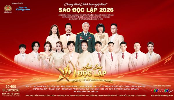 Chương trình chính luận nghệ thuật “Sao Độc lập” năm 2026: “Ánh sao độc lập - Khát vọng Việt Nam hùng cường”