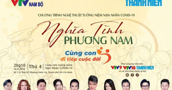 Chương trình nghệ thuật chính luận 'Nghĩa tình phương Nam - Cùng con đi tiếp cuộc đời'