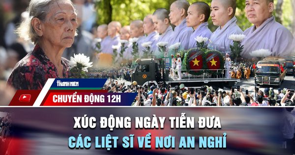 Chuyển động 12h: Xúc động ngày tiễn đưa các liệt sĩ ở công viên Lê Thị Riêng về nơi an nghỉ