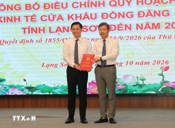 Công bố Điều chỉnh Quy hoạch chung Khu kinh tế cửa khẩu Đồng Đăng-Lạng Sơn