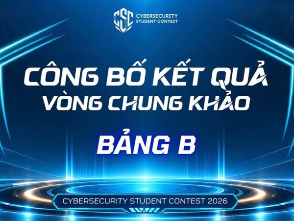 Công bố kết quả thi đấu trực tuyến Cuộc thi Sinh viên An ninh mạng 2026