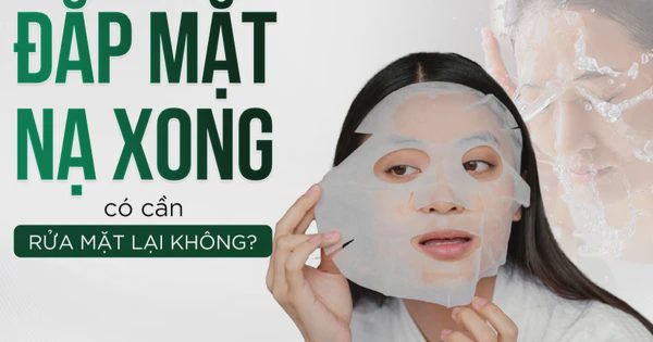 Đắp mặt nạ xong có cần rửa lại không? 99% tín đồ skincare đã hiểu sai!