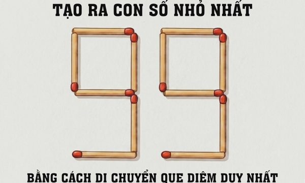 Di chuyển 1 que diêm để tạo con số nhỏ nhất