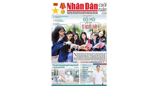 Đón đọc Nhân Dân cuối tuần số 36/2026 (Phát hành từ ngày 4/9/2026)