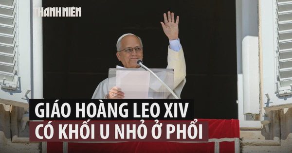 Giáo hoàng Leo sẽ phẫu thuật loại bỏ khối u nhỏ ở phổi