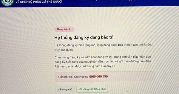 Hệ thống đăng ký hiến tạng quốc gia thông báo 'tạm thời không truy cập được'