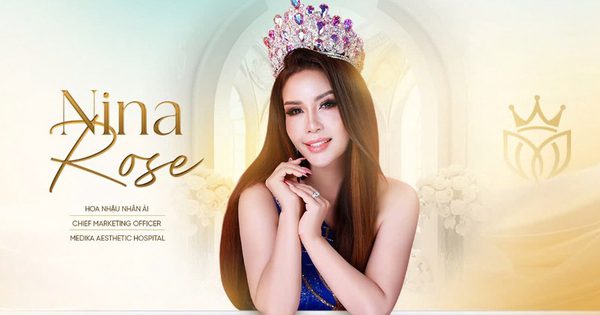 Hoa hậu Nhân ái Nina Rose làm Giám đốc Marketing Bệnh viện Thẩm mỹ MEDIKA