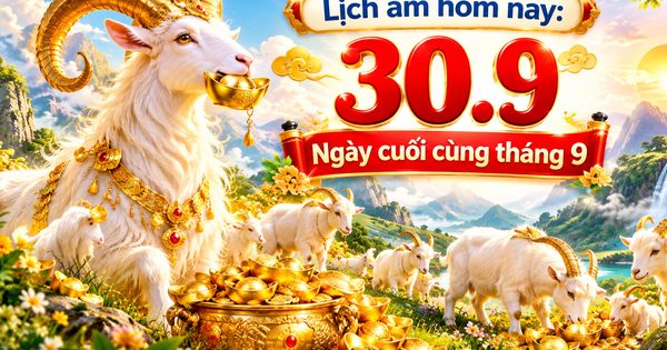 Hôm nay là ngày cuối cùng của tháng 9, lịch âm có gì đặc biệt?