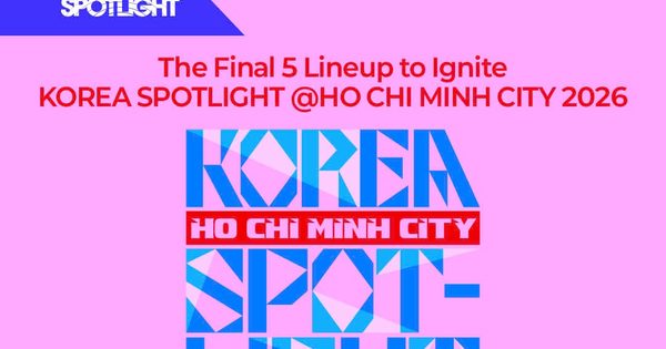 KOREA SPOTLIGHT 2026: Âm nhạc Hàn Quốc - Việt Nam giao lưu và biểu diễn trực tiếp