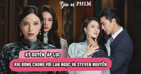 Lan Ngọc muốn đổi vai Kỳ Duyên, tiết lộ bí mật 'vợ chồng' với Steven Nguyễn