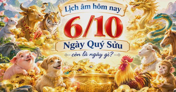Lịch âm hôm nay 6.10: Ngày Quý Sửu là ngày gì đặc biệt?