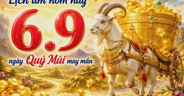 Lịch âm hôm nay 6.9: Ngày Quý Mùi có gì đặc biệt?