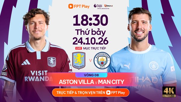 Link xem trực tiếp bóng đá Aston Villa vs Man City 18h30 ngày 24/10