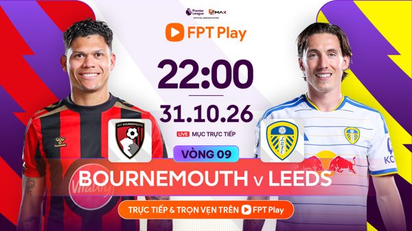 Link xem trực tiếp bóng đá Bournemouth vs Leeds 22h ngày 31/10, Ngoại Hạng Anh