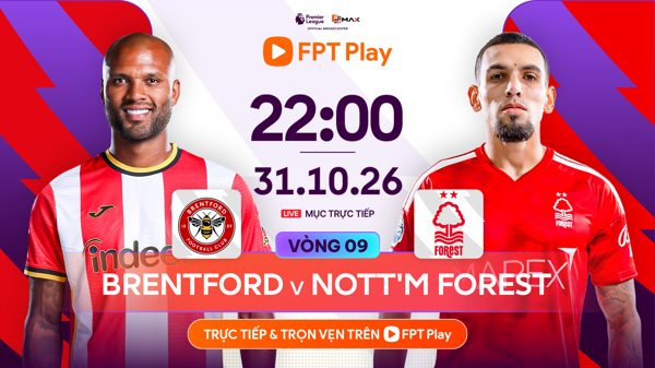 Link xem trực tiếp bóng đá Brentford vs Nottingham Forest 22h ngày 31/10