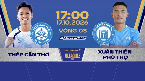Link xem trực tiếp bóng đá Cần Thơ vs Phú Thọ 17h ngày 17/10, giải Hạng Nhất