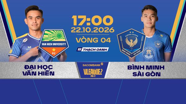 Link xem trực tiếp bóng đá Đại học Văn Hiến vs Sài Gòn United 17h ngày 22/10