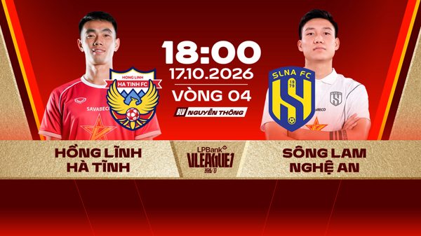 Link xem trực tiếp bóng đá Hồng Lĩnh Hà Tĩnh vs Sông Lam Nghệ An 18h ngày 17/10