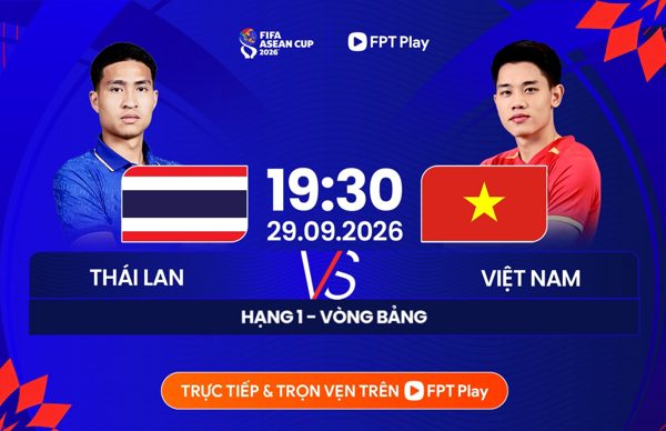 Link xem trực tiếp bóng đá Việt Nam vs Thái Lan, 19h30 hôm nay 29/9
