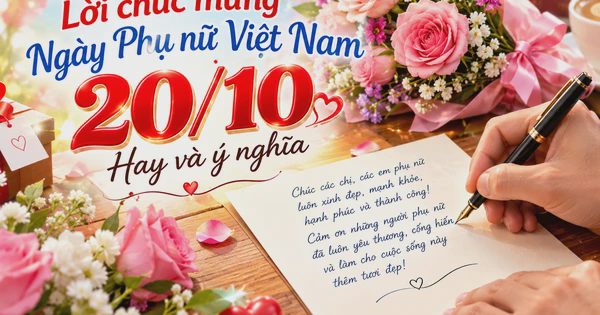 Lời chúc mừng ngày Phụ nữ Việt Nam 20.10 ngọt ngào, ý nghĩa tới người yêu thương