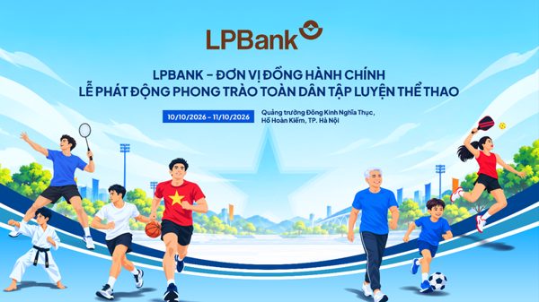 LPBank lan tỏa thông điệp “Khỏe thể chất-Trọn Lộc Phát” tại sự kiện thể thao cộng đồng