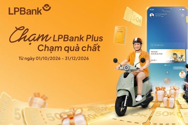 LPBank tung ngàn quà tặng trên ứng dụng LPBank Plus