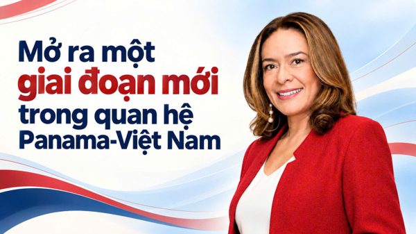 Mở ra một giai đoạn mới trong quan hệ Panama-Việt Nam