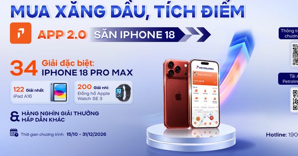 Mua xăng dầu, tích điểm trên app Petrolimex 2.0, săn iPhone 18