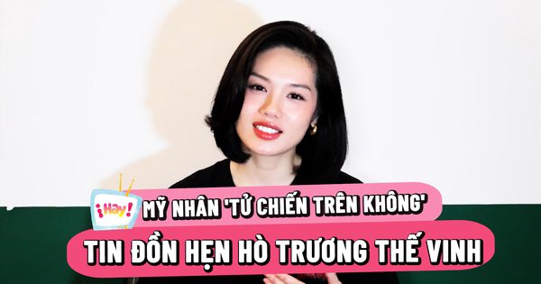 Mỹ nhân 'Tử chiến trên không' nói gì về tin đồn hẹn hò Trương Thế Vinh?