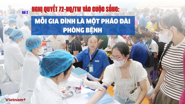 Nghị quyết 72-NQ/TW vào cuộc sống: Mỗi gia đình là một pháo đài phòng bệnh