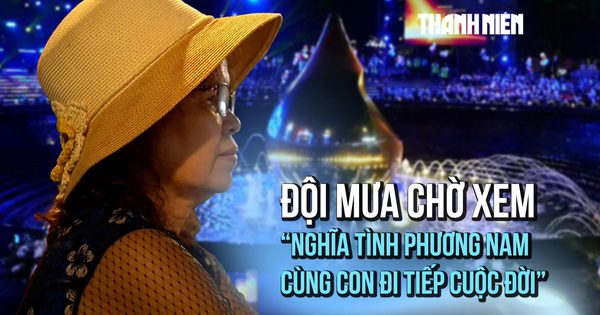 Người phụ nữ đến từ 4 giờ chiều, đội mưa chờ đêm chương trình nghệ thuật “Nghĩa tình Phương Nam - Cùng con đi tiếp cuộc đời”