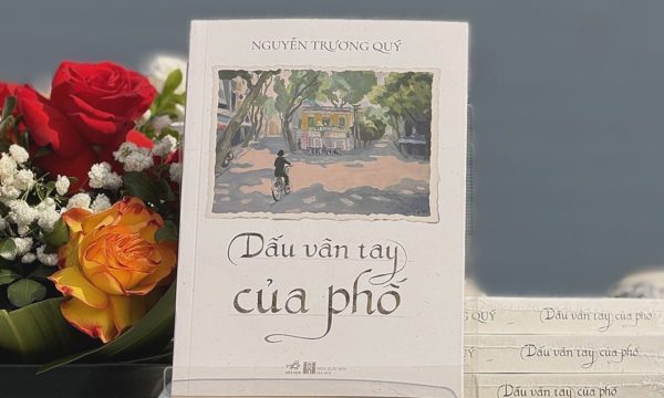 Nguyễn Trương Quý viết về những 'dấu vân tay' của Hà Nội