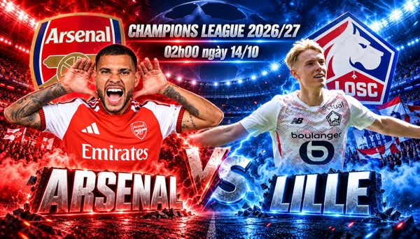 Nhận định Arsenal vs Lille, 02h00 ngày 14/10: Pháo thủ nối dài mạch thắng