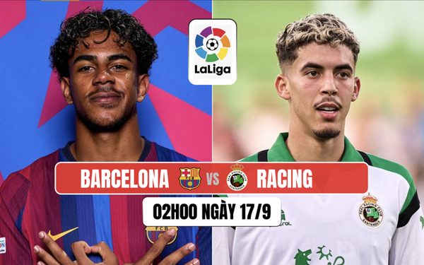 Nhận định Barcelona vs Racing Santander, 02h30 ngày 17/9: Đánh nhanh diệt gọn