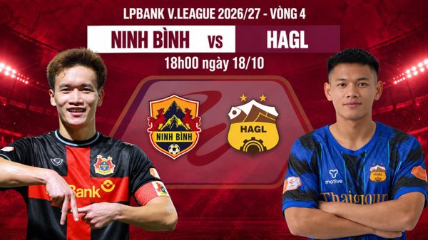 Nhận định Ninh Bình vs HAGL, 18h00 ngày 18/10: Đánh chiếm ngôi nhì