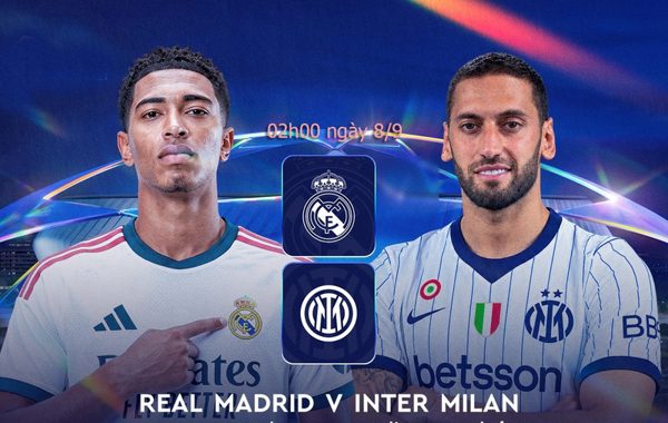 Nhận định Real Madrid vs Inter Milan, 02h00 ngày 8/9: Đại chiến ngày mở màn