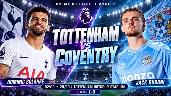 Nhận định Tottenham vs Coventry, 02h00 ngày 20/10: Chủ nhà khát điểm