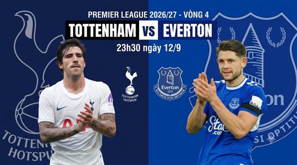 Nhận định Tottenham vs Everton, 23h30 ngày 12/9: Spurs chưa qua cơn khát thắng